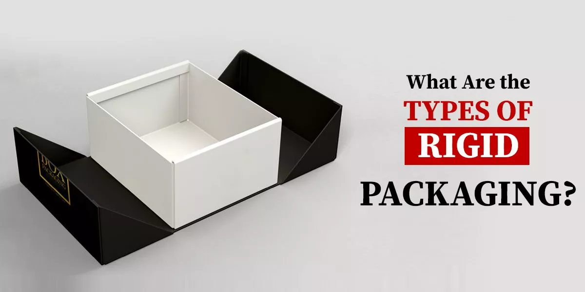 Types of Rigid Packaging