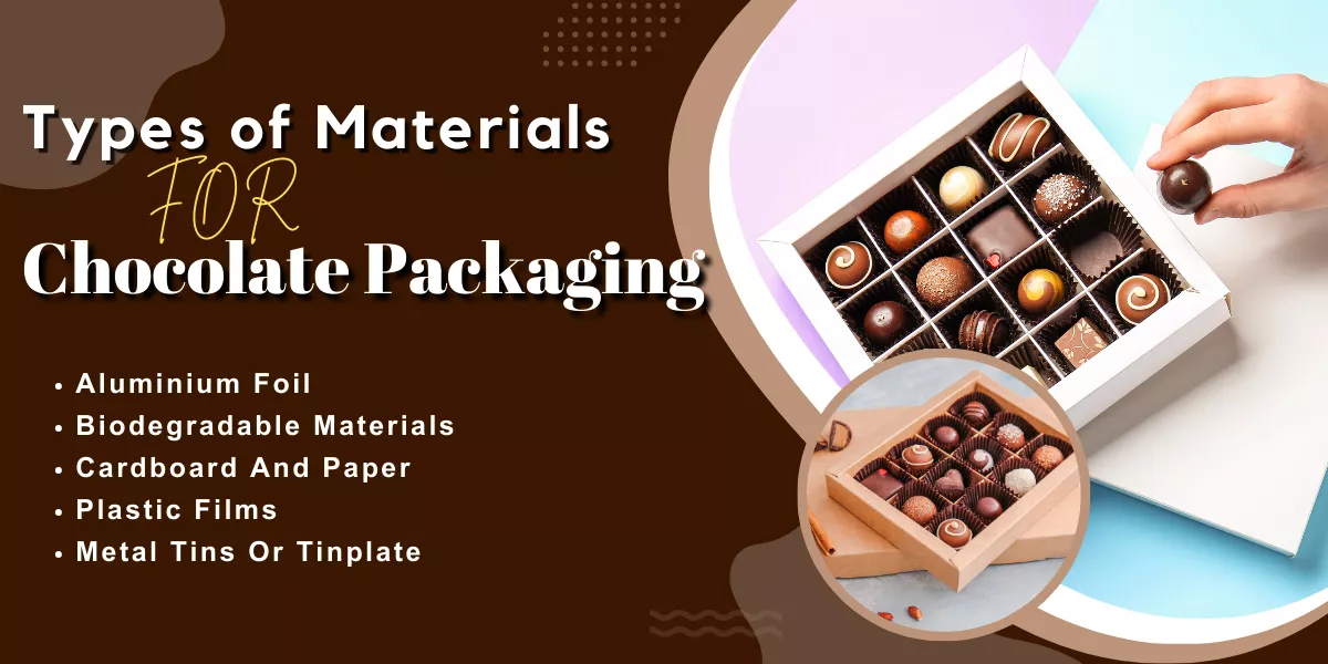 Types of Materials For Chocolate Packaging 