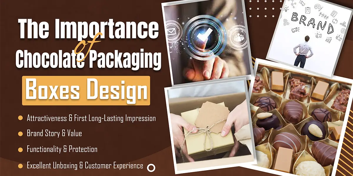  Importance of Chocolate Packaging Boxes Design