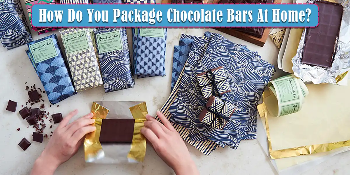 How Do You Package Chocolate Bars At Home?
