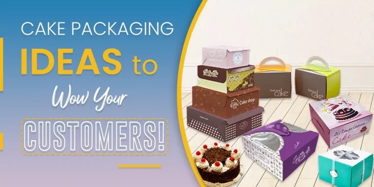 Cake Packaging Ideas to Wow Your Customers