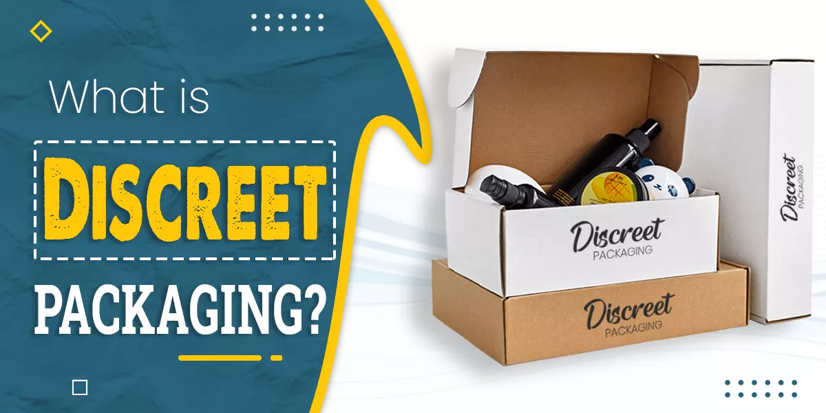 What is Discreet Packaging