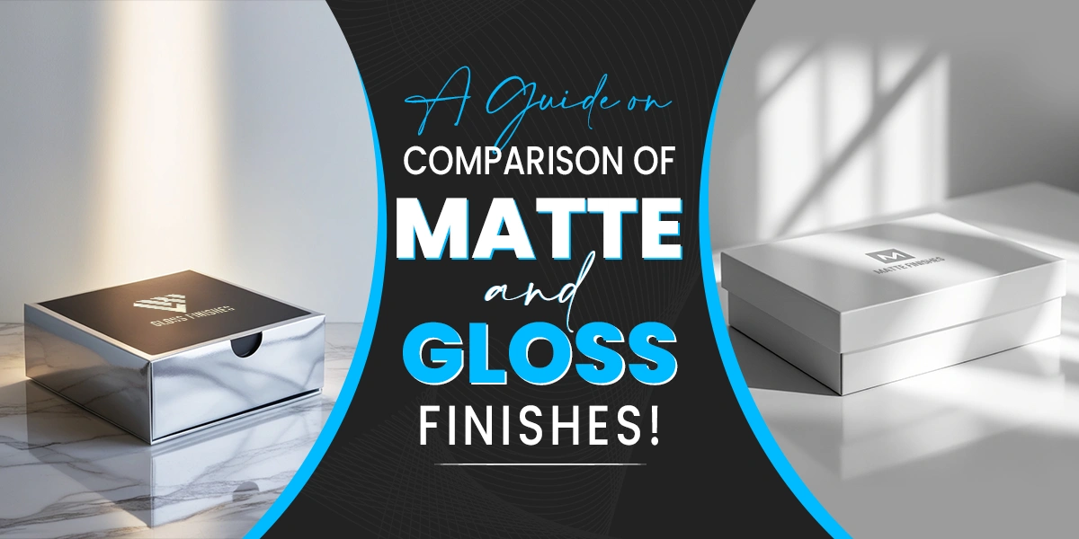 A-Guide-on-Comparison-of-Matte-and-Gloss-Finishes